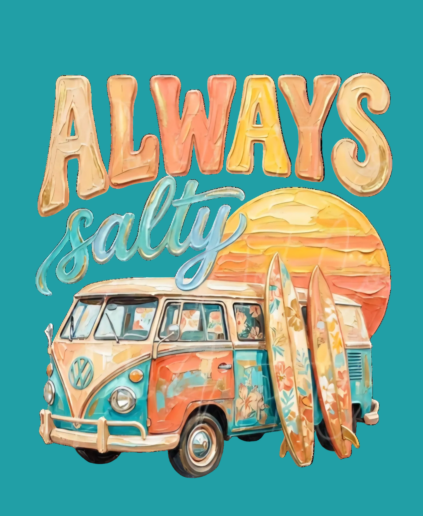 GLITTER ALWAYS SALTY (2 TRANSFERS AVAILABLE FOR PRESSING)