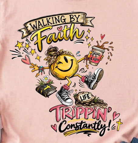 WALKING BY FAITH TRIPPING CONSTANTLY (2 TRANSFERS AVAILABLE  FOR PRESSING)