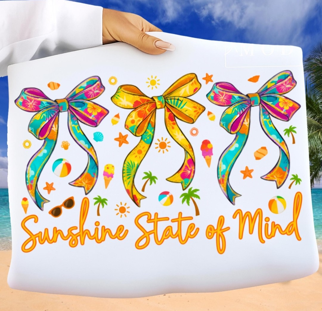 Sunshine State of Mind with Bows (3 TRANSFERS AVAILABLE FOR THIS PRODUCT) 3/29/26 RTS